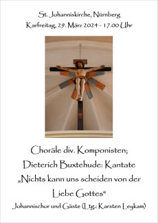 Karfreitagsmusik 29.3.2024, 17 Uhr, Johanniskirche