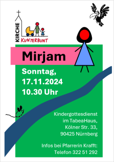 Kirche Kunterbunt "Mirjam" 17.11.24, 10.30 Uhr, TabeaHaus