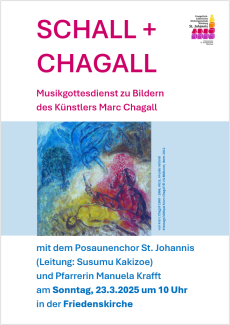 "Schall+Chagall" - Musikgottesdienst 23.2.25, 10 Uhr, Friedenskirche